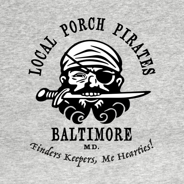 Porch Pirates. Baltimore by RussellTateDotCom